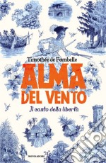 Alma del vento. Il canto della libertà libro