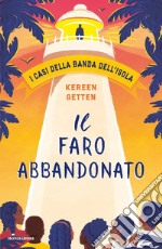 Il faro abbandonato. I casi della banda dell'isola libro