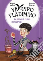 Non voglio essere un vampiro! Vampiro Vladimiro