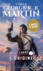 L'origine. Wild Cards. Vol. 1 libro