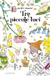 Tre piccole luci. Ediz. a colori libro di Ramos Maria