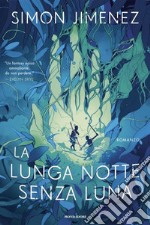 La lunga notte senza luna libro