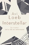 Interstellar. La ricerca della vita extraterrestre libro