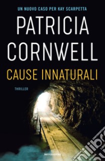 Cause innaturali, Cornwell Patricia D.