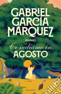 Ci vediamo in agosto libro usato