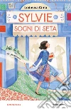 Sylvie sogni di seta libro