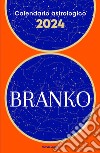 Calendario astrologico 2024. Guida giornaliera segno per segno libro di Branko