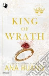 King of wrath. Ediz. italiana libro di Huang Ana