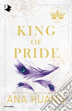 King of pride. Ediz. italiana libro