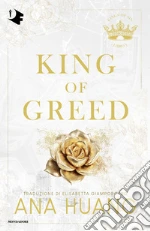 King of greed. Ediz. italiana libro