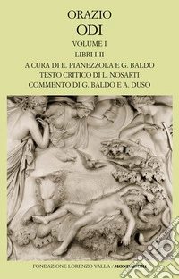 Odi. Testo latino a fronte. Vol. 1: Libri I-II