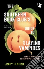 Guida al trattamento dei vampiri per casalinghe libro