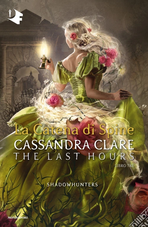 La catena di spine. Shadowhunters. The last hours. Vol. 3