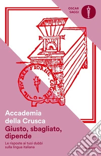 Giusto, sbagliato, dipende. Le risposte ai tuoi dubbi sulla lingua italiana