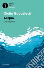 Acqua. Una biografia libro