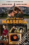 La luce nella masseria libro di Moliterni Roberto D'Ercole Saverio