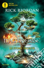 Le storie segrete. Magnus Chase e gli dei di Asgard. Nuova ediz. libro