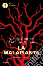 La malapianta. La mia lotta contro la 'ndrangheta libro