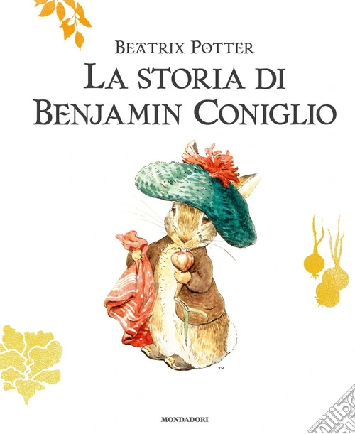 La storia di Benjamin Coniglio. Ediz. a colori