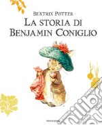 La storia di Benjamin Coniglio. Ediz. a colori libro