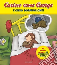 L'orso dormiglione! Curioso come George. Ediz. a colori. Vol. 14 libro