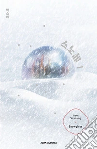 Snowglobe. Ediz. italiana libro