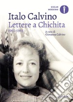 Lettere a Chichita 1962-1963 libro