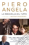 La meraviglia del tutto. Conversazioni con Massimo Polidoro libro di Angela Piero Polidoro Massimo