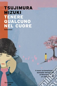 Tenere qualcuno nel cuore libro