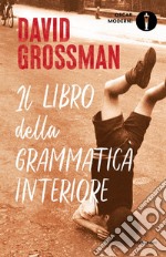 Il libro della grammatica interiore libro