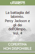 La battaglia del labirinto. Percy Jackson e gli dei dell'Olimpo. Vol. 4 libro