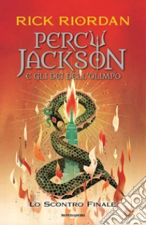 Lo scontro finale. Percy Jackson e gli dei dell'Olimpo. Vol. 5