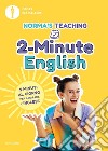 2-Minute English. 2 minuti al giorno per imparare l'inglese libro