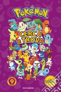 Pokémon. Cerca e trova. Esplora tutte le 9 regioni! Ediz. illustrata libro