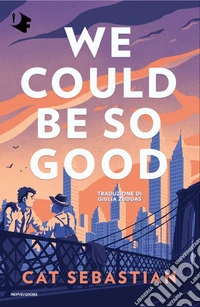 We could be so good. Ediz. italiana libro