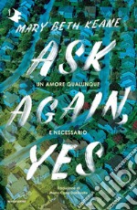 Ask again, yes