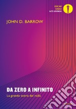 Da zero a infinito. La grande storia del nulla libro