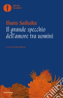 Mondadori Il Grande Specchio Dell'amore Tra Uomini