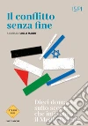 Il conflitto senza fine. Dieci domande sullo scontro che infiamma il Medio Oriente libro di ISPI (cur.) Magri P. (cur.)