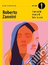 Il secondo modo di fare le cose libro di Zannini Roberto