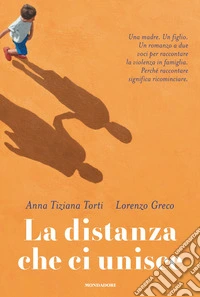 La distanza che ci unisce libro