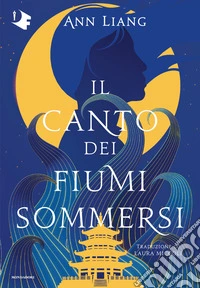 Il canto dei fiumi sommersi libro