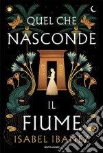 Quel che nasconde il fiume libro