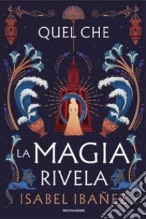 Quel che la magia rivela