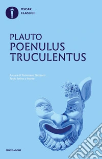 Poenulus-Truculentus. Testo latino a fronte