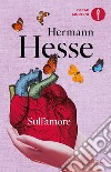 Sull'amore libro di Hesse Hermann Michels V. (cur.)