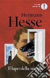 Il lupo della steppa libro di Hesse Hermann