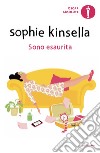 Sono esaurita libro di Kinsella Sophie