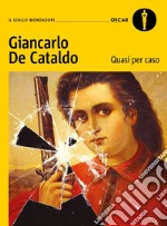 Quasi per caso libro