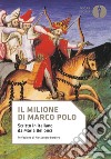 Il Milione di Marco Polo. Scritto in italiano da Maria Bellonci libro